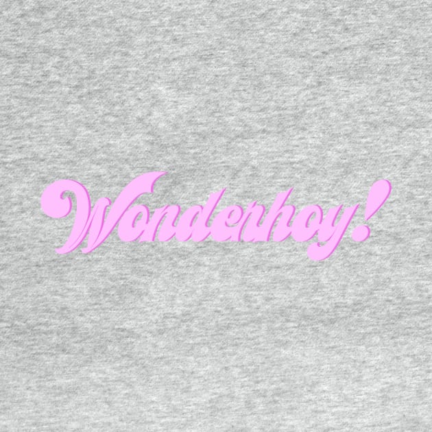 Wonderhoy! by MistTea